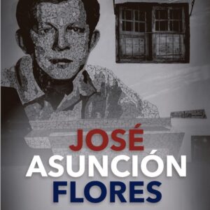 JOSÉ ASUNCIÓN FLORES. Biografía del creador de la Guaraná